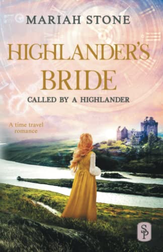 Highlander's Bride: A Scottish Historical Time Travel Romance (Called by a Highlander, Band 7)